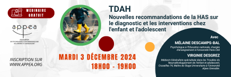 bandeau Webinaire gratuit - TDAH : Nouvelles recommandations de la HAS sur le diagnostic et les interventions chez l'enfant et l'adolescent