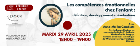 bandeau Webinaire gratuit - Les compétences émotionnelles chez l’enfant : définition, développement et évaluations