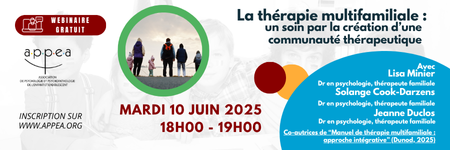 bandeau Webinaire gratuit - La thérapie multifamiliale :  un soin par la création d’une communauté thérapeutique