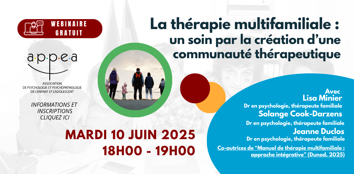 Webinaire gratuit - La thérapie multifamiliale :  un soin par la création d’une communauté thérapeutique, Webinaire le mardi 10 juin 2025 à 18h en ligne sur Zoom